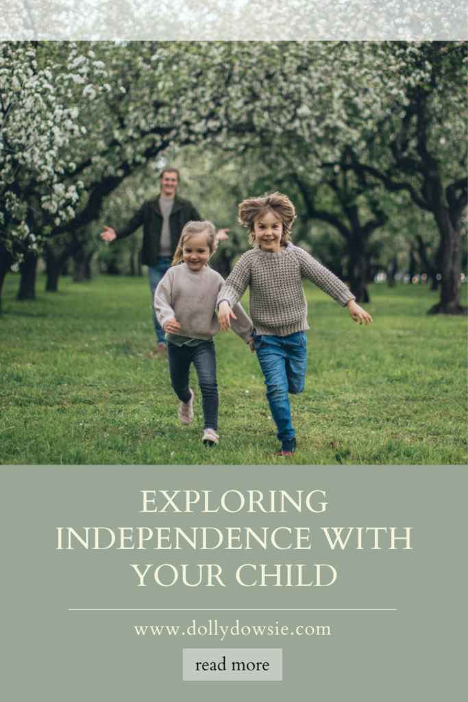Exploring independence with your child