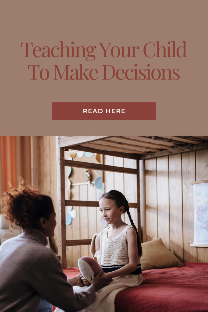 Teaching your child to make decisions