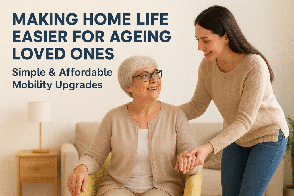 Making home life easier for ageing loved ones